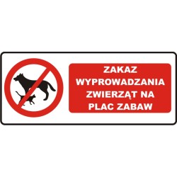 Tabliczka "Zakaz wyprowadzania zwierząt na plac zabaw"